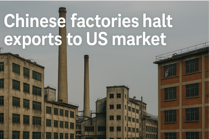 Chinese Factories Halt Exports to US Market: A Turning Point in Global Trade
